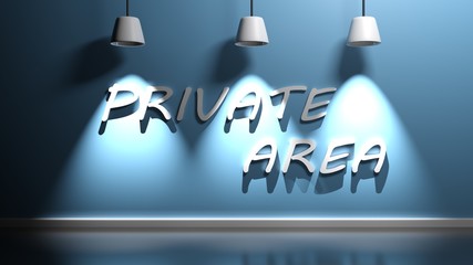 Poster - PRIVATE AREA write hanging at the wall - 3D rendering illustration