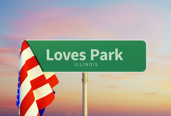 Loves Park – Illinois. Road or Town Sign. Flag of the united states. Sunset oder Sunrise Sky. 3d rendering