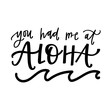You had me at aloha