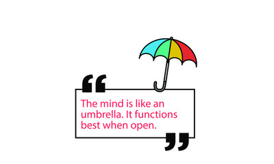 Wall Mural - The mind is like an umbrella It functions best when open motivational quote poster