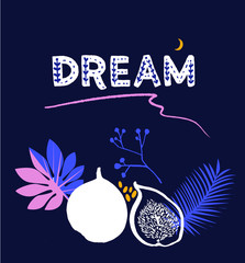 Wall Mural - Keep dreaming. Inspirational quote for journals, prints, greetings cards and sleeping goods. White hand lettering inscription on blue background and illustration of figs and tropical leaves.