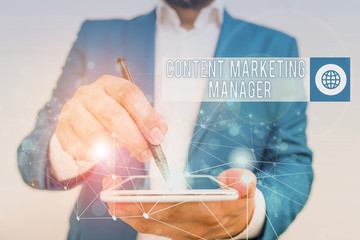 Poster - Conceptual hand writing showing Content Marketing Manager. Concept meaning who is responsible for writing posts and slogan Male human wear formal suit presenting using smart device