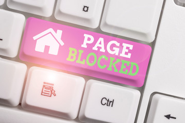 Fototapete - Text sign showing Page Blocked. Business photo showcasing Users are prevented from being accessed or used the webpage White pc keyboard with empty note paper above white background key copy space