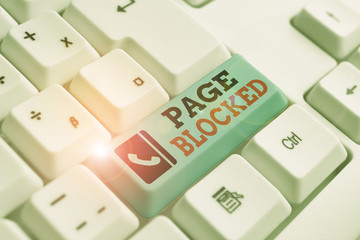 Fototapete - Text sign showing Page Blocked. Business photo text Users are prevented from being accessed or used the webpage White pc keyboard with empty note paper above white background key copy space