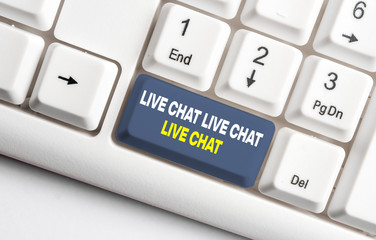 Handwriting text Live Chat Live Chat Live Chat. Conceptual photo talking with showing friends relatives online White pc keyboard with empty note paper above white background key copy space