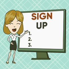 Poster - Text sign showing Sign Up. Business photo text use your information to register in website team college or blog White Female in Standing Pointing Blank Screen Whiteboard Presentation