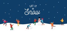 Let It Snow People Doing Winter Activities And Having Fun Banner Vector Illustration. Cute And Happy Folk Making Snowman, Playing Snowballs And Skiing. Happy Holidays Concept