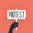 Demonstration, revolution, protest raised arm fist holding banner with protest caption. Black arm silhouette on red background. Vector illustration.