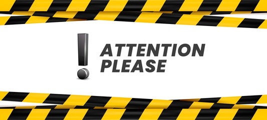 Attention please banner. Important message, danger safety ribbon and importance caution. Advertising promotion word, danger beware warning information vector illustration