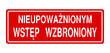 © robert6666 - znak nieupoważnionym wstęp wzbroniony