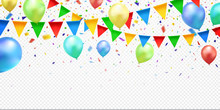 Colorful Confetti, Balloons And Party Flags, Isolated On Transparent Background. Celebration Background. Vector Illustration.