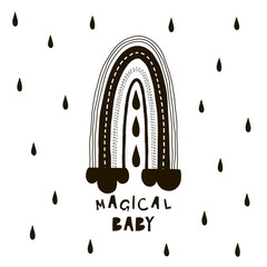 Wall Mural - Magical baby handwritten color vector lettering. Scandinavian decorative abstract rainbow on turned clouds, rain drops drawing and inscription. Black and white childish drawing with text on droplet