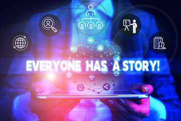 Aufkleber - Word writing text Everyone Has A Story. Business photo showcasing account of past events in someones life or career Male human wear formal work suit presenting presentation using smart device