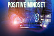 © Zofia - Text sign showing Positive Mindset. Business photo showcasing mental attitude in wich you expect favorable results Woman wear formal work suit presenting presentation using smart device