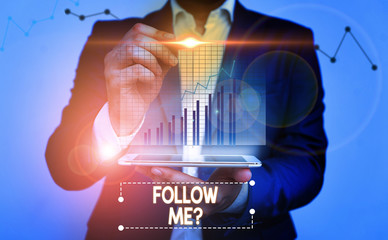 Fototapete - Writing note showing Follow Me Question. Business concept for go or come after demonstrating or thing proceeding ahead bar char improvement line smartphone computer office technology device