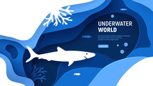 Underwater World Page Template. Paper Art Underwater World Concept With Shark Silhouette. Paper Cut Sea Background With Shark, Waves, Fish And Coral Reefs. Craft Vector Illustration