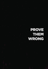prove them wrong motivational quotes grunge style vector design