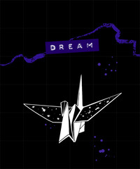 Wall Mural - Dream poster with embossed tape text caption and illustration of japanese origami crane on black background with purple brush strokes
