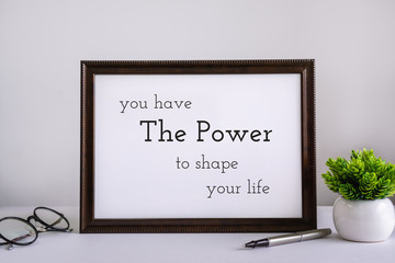 Wall Mural - Wood Frame With Inspirational and Motivational Wisdom Quote.