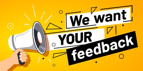 we want your feedback. customer feedbacks survey opinion service, megaphone in hand promotion banner