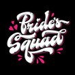Modern lettering vector logo - Bride's Squad. Hand drawn hearts and splashes decored design for dark backgrounds. White and pink colors. Street art, graffiti style word. Bachelorette, hen-party design