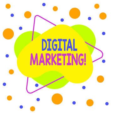 Word writing text Digital Marketing. Business photo showcasing market products or services using technologies on Internet Asymmetrical uneven shaped format pattern object outline multicolour design