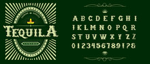 Tequila Typeface. Vector Hand Crafted Font For Alcohol Label In Traditional Mexican Style.