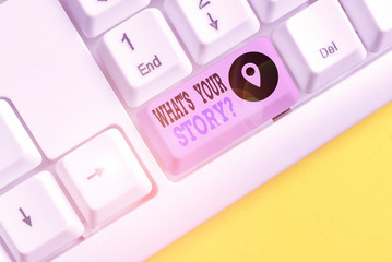 Conceptual hand writing showing What S Is Your Storyquestion. Concept meaning analysisner of asking demonstrating about past life events White pc keyboard with note paper above the white background