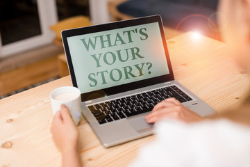 Fototapete - Handwriting text writing What S Is Your Storyquestion. Conceptual photo analysisner of asking demonstrating about past life events woman laptop computer smartphone mug office supplies technological