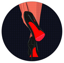 Fashionable. Stylish Woman. Vector Illustration Of A Girl On High Heels. Glamour. Legs In Shoes. Female High Heels. Women. Vogue Picture, Style. Trendy.  