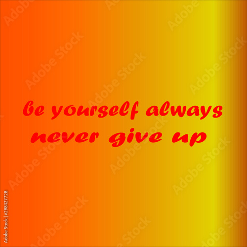 Cuadros en Lienzo be yourself always never give up
