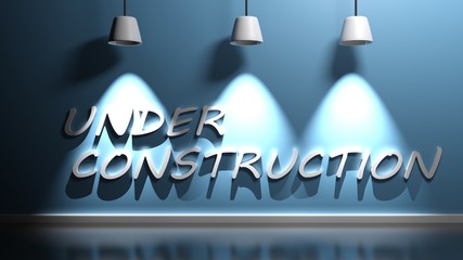 Poster - UNDER CONSTRUCTION write at blue wall - 3D rendering illustration