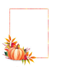 Autumn Frame With Watercolor Pumpkin, Leaves And Berries. Hand Painted On A White Background