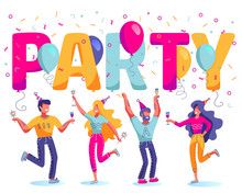 Group Of Happy, Joyful People Celebrating Holiday, Event. Man And Woman Characters In Holiday Cap Dancing Near Large Letters PARTY With Confetti And Balloons On White Background. People On The Party.