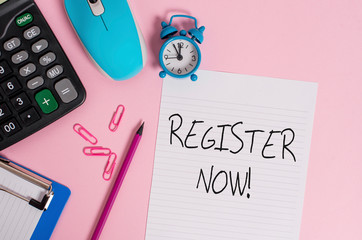 Poster - Handwriting text Register Now. Conceptual photo official list or record showing or things into web or forum Calculator clips clock clipboard mouse sheet pencil colored background