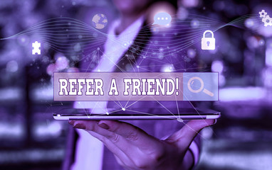 Poster - Text sign showing Refer A Friend. Business photo showcasing direct someone to another or send him something like gift Picture photo system network scheme modern technology smart device