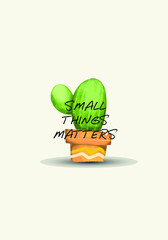 Wall Mural - small things matters motivational quotes t shirt print vector design