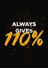 Wall Mural - always gives 110 motivational quotes t shirt print vector design