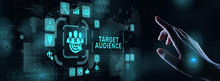 Target Audience Customer Segmentation Marketing Strategy Concept On Virtual Screen.