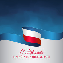 Banner November 11, Poland Independence Day, Vector Template Of The Polish Flag. National Holiday. Waving Flag On Blue Background. Translation: November 11, Independence Day Of Poland