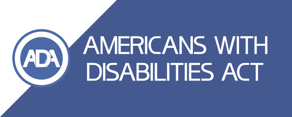 Americans with disabilities act (ADA) Text poster flat illustrative graphic image, blue and white colors.