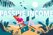 Passive income - young man earning money while on vacation, enjoying life, laptop in lap, raining money, beach, holiday, rich, wealthy, lucky, earnings, salary, work from home, vector illustration