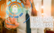 © A - Conceptual hand writing showing Time For Business. Concept meaning fulfil transactions within period promised to client Female human wear formal work suit presenting smart device