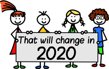 Canvas Print - Kinder halten Schild: That will change in 2020