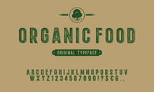 Hand Drawn Rustic Farm Fresh Vector Typeface.Organic Alphabet With Imprint Effect. Retro Grunge Marker For Organic Packaging Design. Stamp Lettering.Vintage Retro Textured Decorative Type.