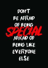 Wall Mural - do not be afraid of being special quotes tshirt design. brush stroke style vector illustration
