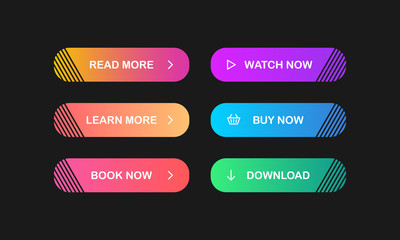 Wall Mural - Read more, Learn more, Book now, Watch now, Buy now, Download. Set of modern multicolored buttons with gradient for web sites and social pages. Vector. EPS 10