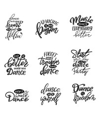 Wall Mural - Set of Lettering phrases for print with dance quote. Hand drawn isolated design. Calligraphy motivation poster. Vector illustration
