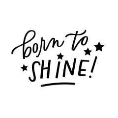 born to shine