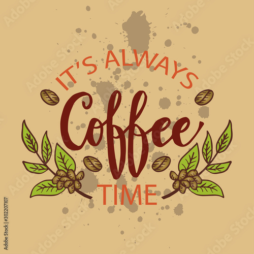 Fotomural It's always coffee time. Motivational quote.